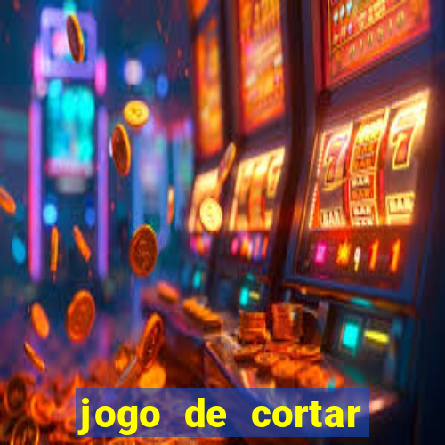 jogo de cortar fruta paga mesmo